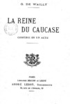 LA REINE DU CAUCASE