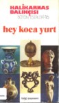 Halikarnas Balıkçısı Bütün Eserleri 16 - Hey Koca Yurt
