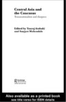 CENTRAL ASIA AND THE CAUCASUS