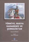 Türkiye,Rusya Karadeniz Ve Çerkezistan