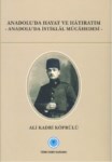 Anadolu'da Hayat Ve Hatıratım - Anadolu'da İstiklal Mücadelesi