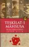 Teşkilatı Mahsusa Bir Gizli Teşkilatın Öyküsü