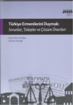 TÜRKİYE ERMENİLERİNİ DUYMAK; SORUNLAR, TALEPLER VE ÇÖZÜM ÖNERİLERİ