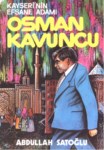 Kayseri'nin Efsane Adamı Osman Kavuncu